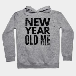 New Year old me Hoodie